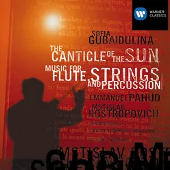 Gubaidulina: The Canticle of the Sun & Music for Flute, Strings and Percussion