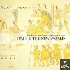 Spain and the New World - Renaissance music from Aragon and Mexico