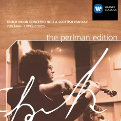 Bruch: Violin Concerto No. 2 & Scottish Fantasy