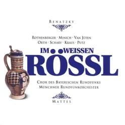 Im weißen Rössl · Operette in 3 Akten (1988 - Remaster), Zweiter Akt: O du mein Österreich - Zuschau'n kann i net - Es muß was Wunderbares sein (Leopold - Kaiser - Josepha - Siedler - Chor)