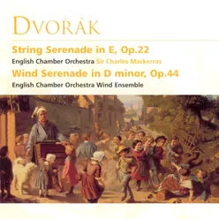 Dvořák: Serenade in D Minor, Op. 44, B. 77 & Serenade in E Major, Op. 22, B. 52