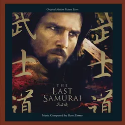 The Last Samurai: Original Motion Picture Score