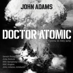Doctor Atomic, Act I, Scene 1: "We are bedeviled by faulty detonators" (with Gerald Finley)