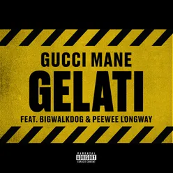 Gelati (feat. Peewee Longway & BigWalkDog)