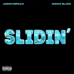 Slidin' (feat. Kodak Black)