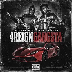 4Reign Gangsta (feat. Kevin Gates)