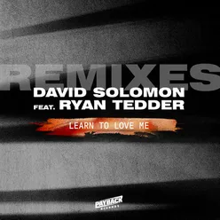 Learn To Love Me (feat. Ryan Tedder) Remixes
