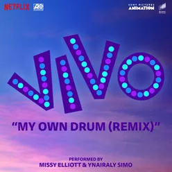 My Own Drum (Remix) [with Missy Elliott] From the Motion Picture "Vivo"