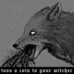 Toss A Coin To Your Witcher