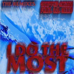 I Do The Most (feat. Lil Keed) Remixes