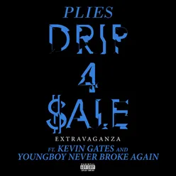 Drip 4 Sale Extravaganza (feat. Kevin Gates & YoungBoy Never Broke Again)