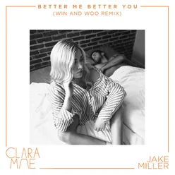 Better Me Better You Win and Woo Remix