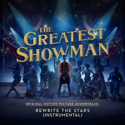 Rewrite The Stars (From "The Greatest Showman") Instrumental