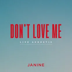 Don't Love Me Live Acoustic