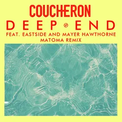 Deep End (feat. Eastside and Mayer Hawthorne) Matoma Remix