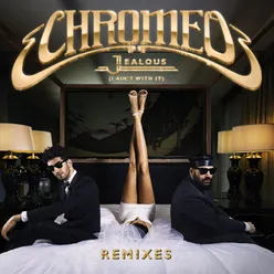 Jealous (I Ain't With It) Remixes