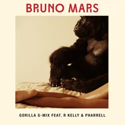 Gorilla (feat. R. Kelly And Pharrell) G-Mix