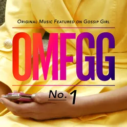 OMFGG - Original Music Featured On Gossip Girl No. 1 International