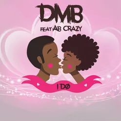 I Do (feat. AB Crazy)