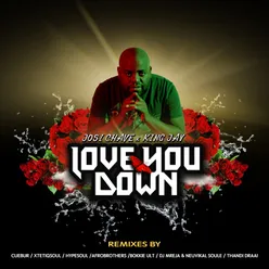 Love You Down (feat. King Jay) [Thandi Draai Remix]