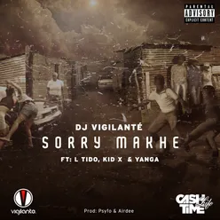 Sorry Makhe (feat. L-Tido, Kid X and Yanga)
