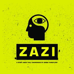 Zazi (A Story About Self Awareness)