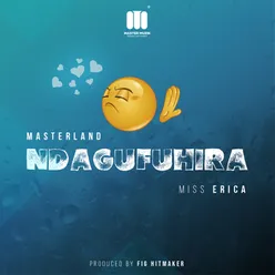 Ndagufuhira (feat. Miss Erica)