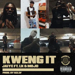Kweng It (feat. L.K and MOJO AF)