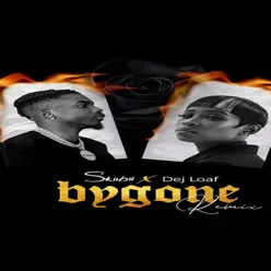 Bygone (feat. Dej Loaf) [Remix]