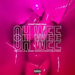 Ooh Wee (feat. Da Les, Money Badoo and Phantom Steeze)