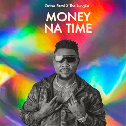 Money Na Time (feat. The Junglist)