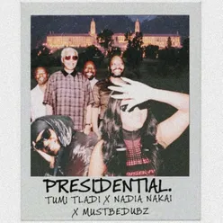 Presidential (feat. Nadia Nakai and Mustbedubz)