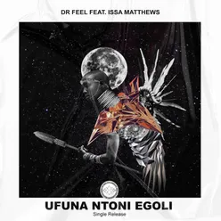 Ufunantoni eGoli (feat. Issa Matthews)