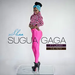 Sugua Gaga (feat. Lamar) [The Refix]