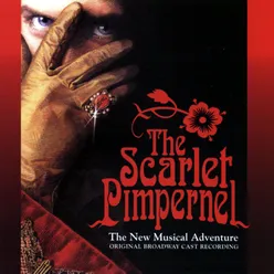 The Scarlet Pimpernel: The New Musical Adventure Original Broadway Cast Recordings