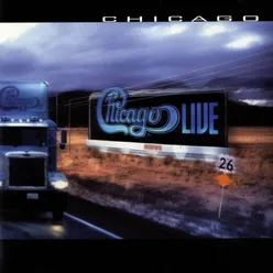 25 or 6 to 4 Live in Chicago, IL, 1999