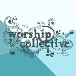 The Worship Collective, Vol. 1