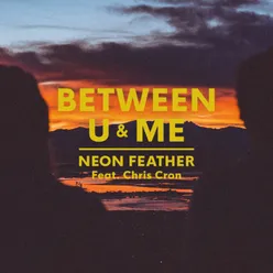Between U & Me (feat. Chris Cron)