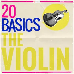 20 Basics: The Violin 20 Classical Masterpieces