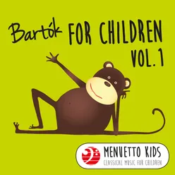 Bartók: For Children, Sz. 42, Vol. 1 (Menuetto Kids - Classical Music for Children)