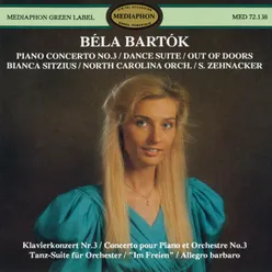 Béla Bartok: Piano Concerto No. 3, Dance Suite & Out of Doors