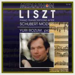 Franz Liszt: Piano Transcriptions After Schubert & Mozart