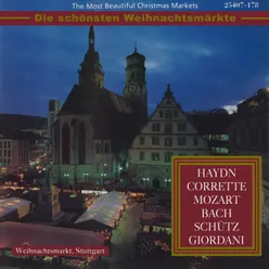 The Most Beautiful Christmas Markets: Haydn, Corrette, Mozart, Bach, Schütz & Giordani (Classical Music for Christmas Time)