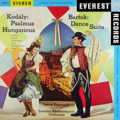 Kodály: Psalmus Hungaricus - Bartók: Dance Suite Transferred from the Original Everest Records Master Tapes