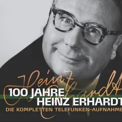 100 Jahre Heinz Erhardt- Die kompletten Telefunken Aufnahmen 4 Units