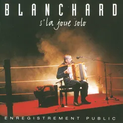 Blanchard S'la Joue Solo Live