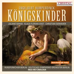 Humperdinck: Königskinder