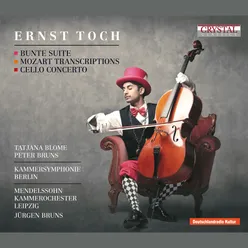 Toch: Bunte Suite, Mozart Transcriptions & Cello Concerto