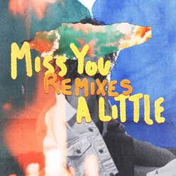 Miss You a Little (feat. lovelytheband) Remixes