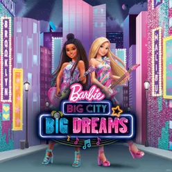 Barbie Big City Big Dreams Original Motion Picture Soundtrack